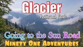 Glacier National Park | Going to the Sun Road Part 2