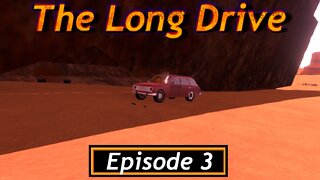 We Fixed The Car! | The Long Drive | Episode 3