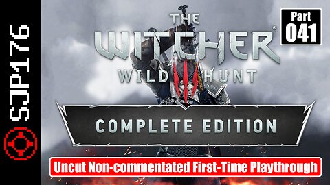 The Witcher 3: Wild Hunt: CE—Part 041—Uncut Non-commentated First-Time Playthrough