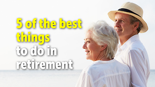 5 of the best things to do in retirement