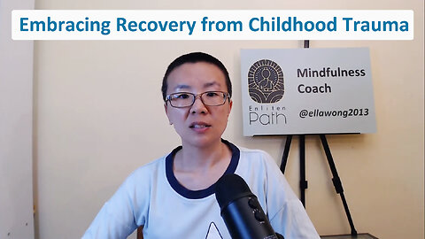 Embracing Recovery from Childhood Trauma
