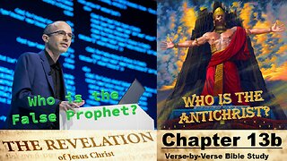 The Revelation of Jesus Christ - Chapter 13b