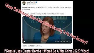 If Russia Uses Cluster Bombs It Would Be A War Crime 2022? Video!