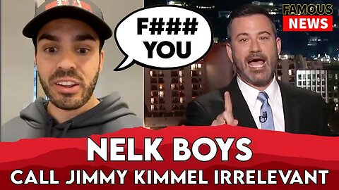 Nelk Boys Kyle Calls Jimmy Kimmel Irrelevant After He Makes Fun Of Trump Interview | FAMOUS NEWS