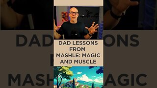 Dad Lessons from Mashle