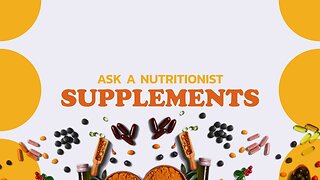 Ask A: Nutritionist - Supplements