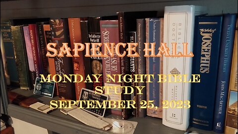 Sapience Hall - Monday Night Bible Study - September 25, 2023 - Luke 6:14