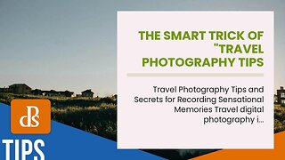 The smart Trick of "Travel Photography Tips and Tricks for Capturing Stunning Memories" That No...