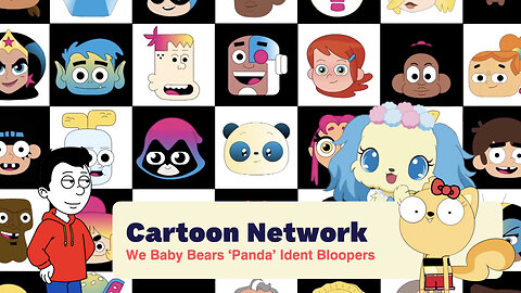 Cartoon Network - We Baby Bears Panda ID Bloopers