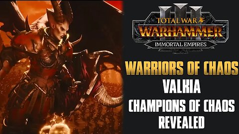 Warriors of Chaos - Valkia The Bloody - Reveal Trailer + Reaction/Opinion - Total War: Warhammer 3