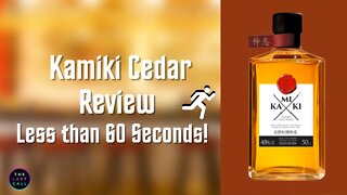 Kamiki Cedar Cask Whiskey Reviewed in Less than 60 Seconds!