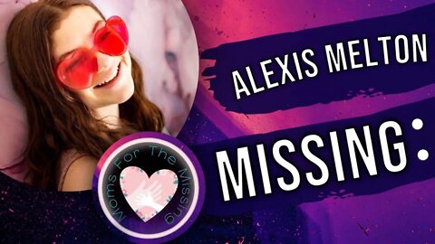 🙏❤️🙏 STILL MISSING🙏❤️🙏 Alexis "Lexi" Melton - Bring Lexi Home - Roanoke Virginia