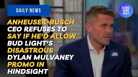 Anheuser-Busch CEO Refuses to Say if He'd Allow Bud Light's Dylan Mulvaney Promo in Hindsight