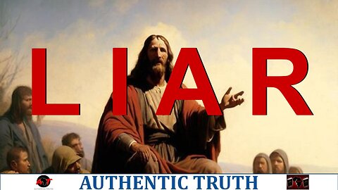 jesus christ intentionally lied according to the current bible