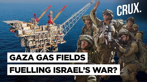 Gaza Gas Reserves Israel's Real Agenda In Hamas War? EU, US Join Energy Race Post Russia Ukraine War