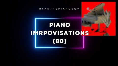 Piano Improvisations (80)