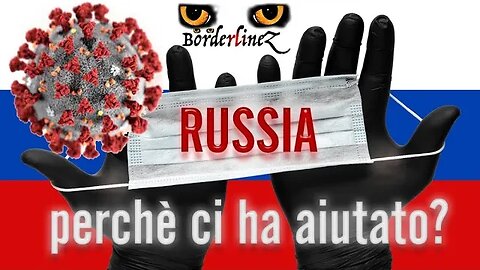 Russia, il perchè ha aiutato l'Italia durante la pandemia - Retromarcia all'Italiana