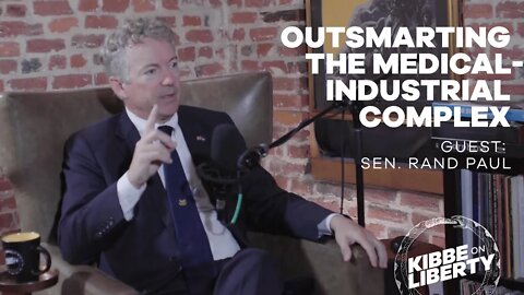 Outsmarting the Medical-Industrial Complex | Guest: Sen. Rand Paul | Ep 144