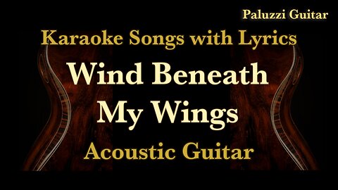 Wind Beneath My Wings Acoustic Guitar Cover [Karaoke Songs with Lyrics]