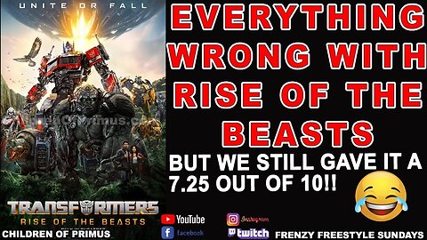 EVERYTHING WRONG WITH TRANSFORMERS RISE OF THE BEASTS!!! 🙂 Children of Primus