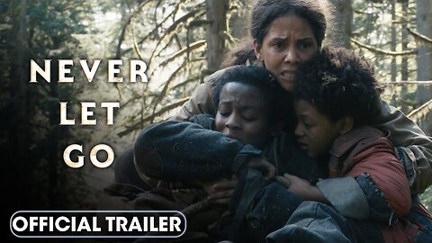 Never Let Go (2024) Official Trailer – Halle Berry Latest Update & Release Date