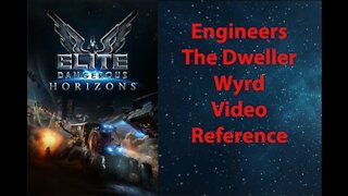Elite Dangerous: Day To Day Grind - Engineers - The Dweller - Wyrd - Video Ref - [00034]