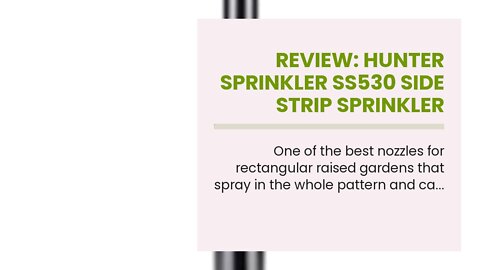 Review: Hunter Sprinkler SS530 Side Strip Sprinkler Nozzle