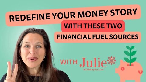 How to Re-Define Yourself Financially | Julie Murphy