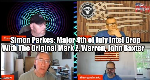 Simon Parkes: Major 4th of July Intel Drop With The Original Mark Z, Warren, John Baxter