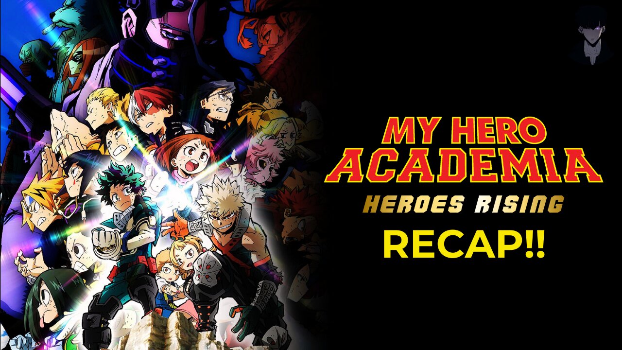 My Hero Academia: Heroes Rising - Full Movie Recap - Mha Heroes Rising Full Movie Eng Sub