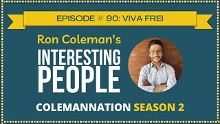 ColemanNation Podcast - Episode 90: Viva Frei | Freiheit at Liberty