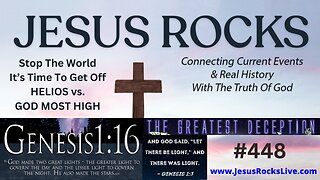 #242 Stop The World, It's Time To Get Off - HELIOS vs. GOD MOST HIGH. Genesis 1:16 | JESUS ROCKS - LUCY DIGRAZIA