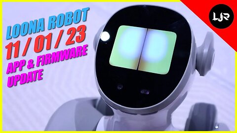 Loona Robot Review [Part 3] - Massive Update (11/01/23)