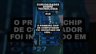 Curiosidades sobre tecnologia #18: o primeiro chip de computador