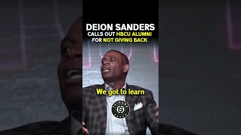 Deion Sanders CALLS OUT HBCU Alumni for NOT GIVING BACK 😳💰