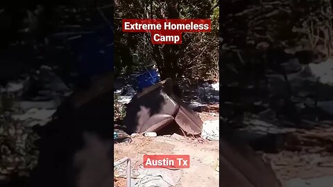 Extreme #homeless Camp #homelessness #austin #abandoned #pollution #abandonedplaces