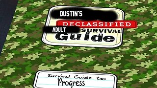 Dustin's Declassified Adult Survival Guide: Progress