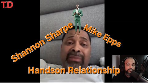 Shannon Sharpe And Mike Epps Handson Relationship