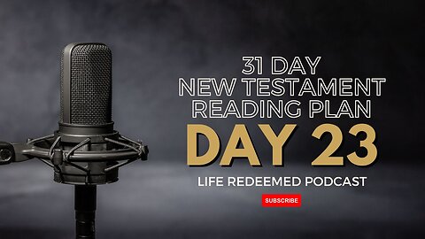 Day 23 - 31 Day New Testament Reading Plan