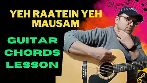 Yeh Raaten Yeh Mausam | Dilli Ka Thug | Guitar Chords Lesson