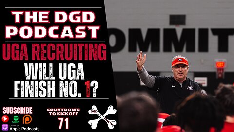 WHY UGA CAN FINISH NO. 1 IN 2025 RECRUITING RANKINGS | THE DGD PODCAST