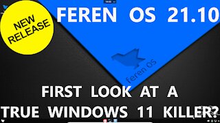 Feren OS 21.10 - First Look At A True Windows 11 Killer