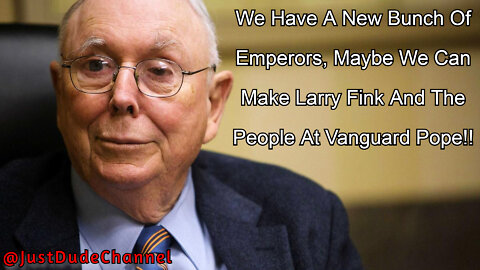Billionaire Investor Charlie Munger: Maybe We Can Make Larry Fink And The People At Vanguard Pope