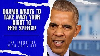 Obama Wants to Take Away Your Right to Free Speech!!