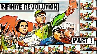 Endless Perpetual Revolution: A History of the Cultural Revolution - Part 1