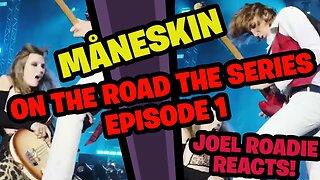 Måneskin on the road - The Series | EPISODE 1 - Roadie Reacts