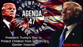 Donald J. Trump Agenda 47-President Trump’s Plan to Protect Children from Left-Wing Gender Insanity