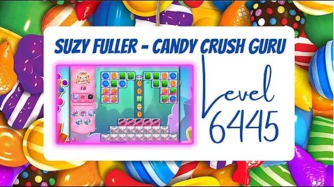 Candy Crush Level 6445 Talkthrough, 18 Moves 0 Boosters from Suzy Fuller, your Candy Crush guru.