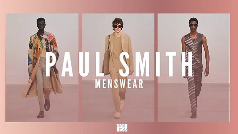 Paul Smith Mens Spring Summer 2024 | YOUR PERSONAL STYLE DESTINATION