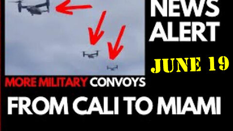 Breaking News June 20 > More Military Convoys From California To MIAMI